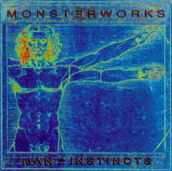 Monsterworks : Man :: Instincts